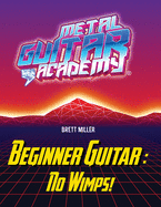Beginner Guitar: No Wimps!