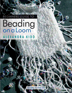 Beginner's Guide to Beading on a Loom
