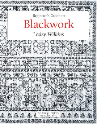 Beginner's Guide to Blackwork - Wilkins, Lesley