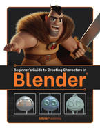 Beginner's Guide to Creating Characters in Blender