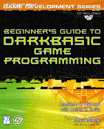 Beginner's Guide to Darkbasic Game Programming