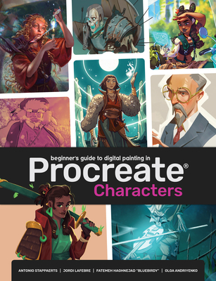 Beginner's Guide To Procreate: Characters: How to create characters on an iPad  - 3dtotal Publishing (Editor)