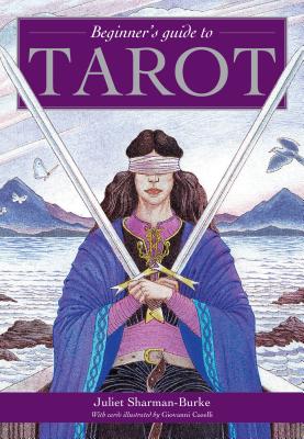 Beginner's Guide to Tarot - Sharman-Burke, Juliet