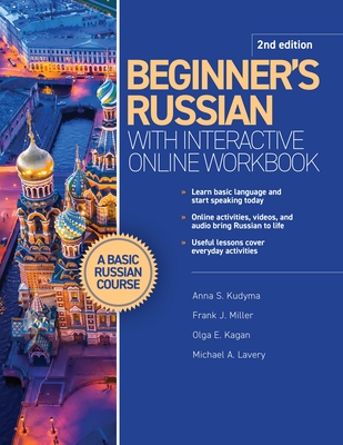 Beginner's Russian with Interactive Online Workbook, 2nd Edition - Kudyma, Anna S, and Miller, Frank J, and Kagan, Olga E