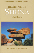 Beginner's Shona (Chishona) / Aquilina Mawadza