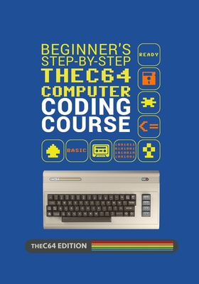 Beginner's Step-by-step THEC64 Coding Course - Stals, Richard