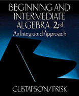 Beginning and Intermediate Algebra: An Integrated Aproach (Sic)