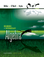 Beginning and Intermediate Algebra - O'Neill, Molly, and Hyde, Nancy, and Miller, Julie