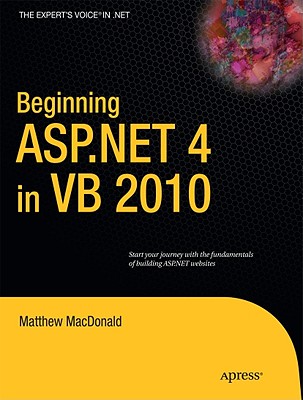 Beginning ASP.NET 4 in VB 2010 - MacDonald, Matthew
