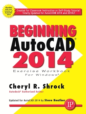 Beginning Autocad(r) 2014 - Shrock, Cheryl