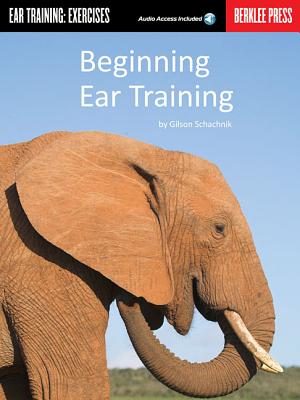 Beginning Ear Training - Schachnik, Gilson, and Feist, Jonathan (Editor)