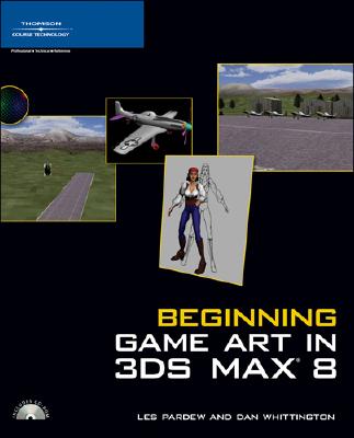 Beginning Game Art in 3ds Max 8 - Pardew, Les