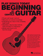 Beginning Guitar: Play Songs Today!