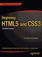 Beginning Html5 and Css3: The Web Evolved