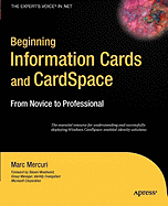 Beginning Information Cards and Cardspace: From Novice to Professional