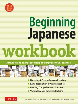 Beginning Japanese Workbook: Revised Edition: Practice Conversational Japanese, Grammar, Kanji & Kana (Online Audio for Listening Practice) - Kluemper, Michael L., and Berkson, Lisa, and Patton, Nathan