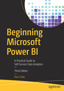 Beginning Microsoft Power Bi: A Practical Guide to Self-Service Data Analytics