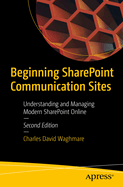 Beginning SharePoint Communication Sites: Understanding and Managing Modern SharePoint Online