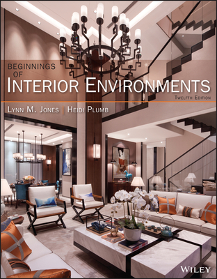Beginnings of Interior Environments - Plumb, Heidi, and Jones, Lynn M