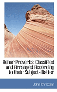 Behar Proverbs: Classified and Arranged According to Their Subject-Matter