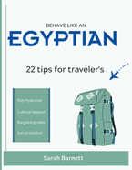 Behave Like an Egyptian: 22 tips for traveler's