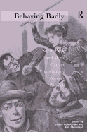Behaving Badly: Social Panic and Moral Outrage - Victorian and Modern Parallels