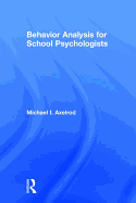 Behavior Analysis for School Psychologists