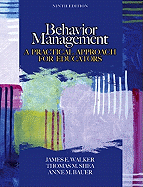 Behavior Management: A Practical Approach for Educators - Walker, James E, and Shea, Thomas M, and Bauer, Anne M