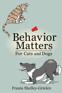 Behavior Matters for Cats and Dogs