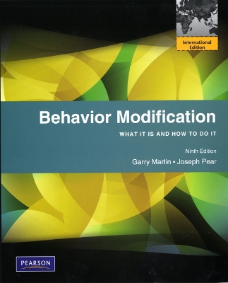 Behavior Modification: What It Is and How To Do It: International Edition - Martin, Garry L., and Pear, Joseph