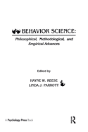 Behavior Science: Philosophical, Methodological, and Empirical Advances