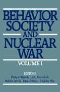 Behavior, Society, and Nuclear War: Volume I