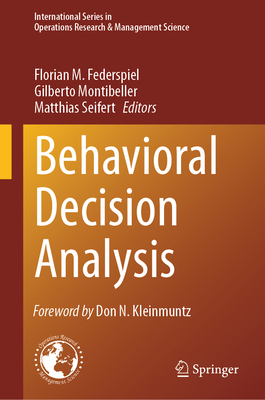 Behavioral Decision Analysis - Federspiel, Florian M (Editor), and Montibeller, Gilberto (Editor), and Seifert, Matthias (Editor)