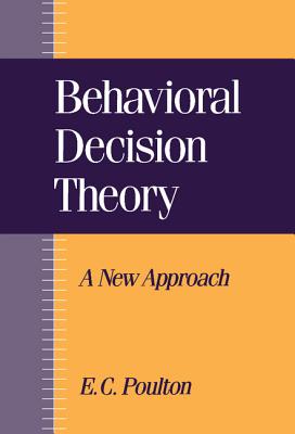 Behavioral Decision Theory - Poulton, E C