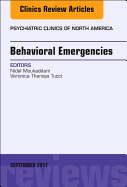 Behavioral Emergencies, an Issue of Psychiatric Clinics of North America: Volume 40-3