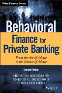 Behavioral Finance for Private Banking: From the Art of Advice to the Science of Advice