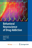 Behavioral Neuroscience of Drug Addiction