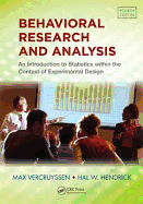 Behavioral Research and Analysis: An Introduction to Statistics Within the Context of Experimental Design, Fourth Edition