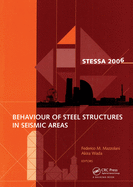 Behaviour of Steel Structures in Seismic Areas: Stessa 2006, 5th International Conference on Behaviour of Steel Structures in Seismic Areas