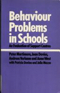 Behaviour Problems in Schools: An Evaluation of Support Centres - Mortimore, Peter