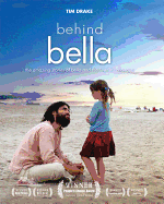 Behind Bella: The Amazing Stories of Bella and the Lives It's Changed