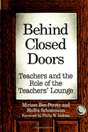 Behind Closed Doors: Teachers and the Role of the Teachers' Lounge