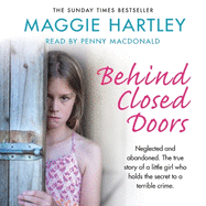 Behind Closed Doors: The true and heart-breaking story of little Nancy, who holds the secret to a terrible crime