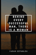 Behind Every Successful Man, There Is A Woman