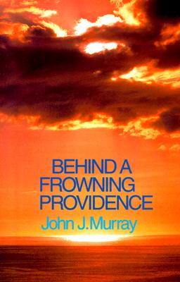 Behind Frowning Providence - Murray, John J