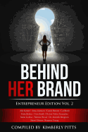 Behind Her Brand: Entrepreneur Edition Vol 2
