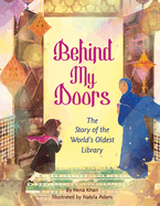 Behind My Doors: The Story of the World's Oldest Library