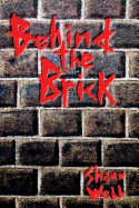 Behind the Brick