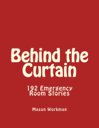 Behind the Curtain 192 ER Stories: Emergency Room Stories
