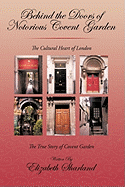 Behind the Doors of Notorious Covent Garden: The True Story of Covent Garden